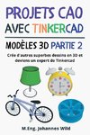 Projets CAO avec Tinkercad | Modèles 3D Partie 2