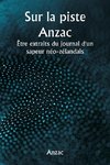 Sur la piste Anzac  Être extraits du journal d'un  sapeur néo-zélandais