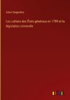 Les cahiers des États généraux en 1789 et la législation criminelle