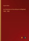 Les historiens et les critiques de Raphael, 1483 - 1883