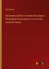 Documents relatifs à la chute de la maison d'Armagnas-Fezensaguet et à la mort du comte de Pardiac