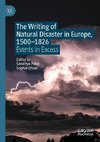 The Writing of Natural Disaster in Europe, 1500¿1826