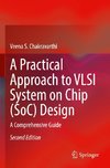 A Practical Approach to VLSI System on Chip (SoC) Design