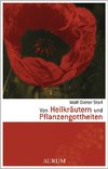 Von Heilkräutern und Pflanzengottheiten