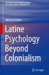 Latine Psychology Beyond Colonialism