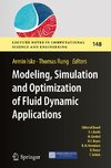 Modeling, Simulation and Optimization of Fluid Dynamic Applications