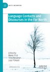 Language Contacts and Discourses in the Far North