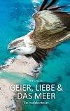 Geier, Liebe und das Meer