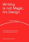 Writing is Not Magic, it's Design