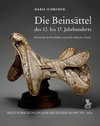 Die Beinsättel des 13. bis 17. Jahrhunderts