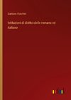 Istituzioni di diritto civile romano ed italiano