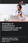 Strategia di preparazione metodologica per gli insegnanti clinici