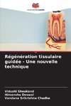 Régénération tissulaire guidée - Une nouvelle technique