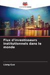 Flux d'investisseurs institutionnels dans le monde