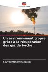 Un environnement propre grâce à la récupération des gaz de torche