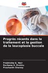 Progrès récents dans le traitement et la gestion de la leucoplasie buccale