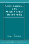 Creation Accounts in the Ancient Near East and in the Bible