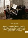 Nuova Teoria Di Musica Ricavata Dall Odierna Pratica Ossia Metodo Sicuro E Facile In Pratica Per Ben Apprendere La Musica