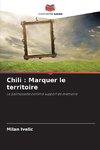 Chili : Marquer le territoire