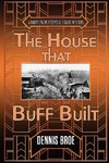 The House That Buff Built