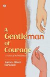 A Gentleman of Courage