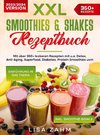 XXL Smoothies & Shakes Rezeptbuch