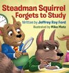 Steadman Squirrel Forgets to Study