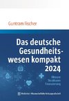 Das deutsche Gesundheitswesen kompakt