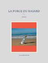 La force du hasard