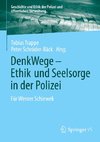 DenkWege - Ethik und Seelsorge in der Polizei