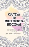 CULTIVANDO TU INTELIGENCIA EMOCIONAL