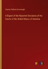 A Digest of the Reported Decisions of the Courts of the United States of America