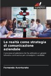 La realtà come strategia di comunicazione aziendale