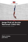 Jorge Prat et Acción Nacional (1963-66)