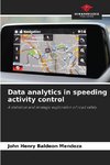 Data analytics in speeding activity control