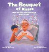 The Bouquet of Kisses