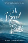 We Burned Our Boats