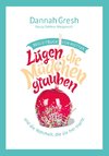 Lügen, die Mädchen glauben - Begleitbuch für Mütter