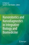 Nanorobotics and Nanodiagnostics in Integrative Biology and Biomedicine