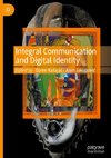 Integral Communication and Digital Identity