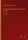 Annuaire-bulletin de la Société de l'histoire de France