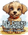 Les Chiens Mignons Livre de Coloriage