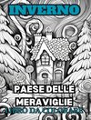 MERAVIGLIE INVERNALI Libro da colorare per adulti