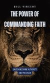 The Power of Commanding Faith