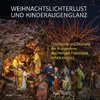 Weihnachtslichterlust und Kinderaugenglanz