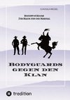 Bodyguards gegen den Klan