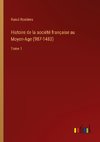 Histoire de la société française au Moyen-Age (987-1483)