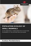 POPULATION ECOLOGY OF SMALL MAMMALS