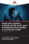 Étude des modèles avancés de ML et DL pour la détection des fraudes à la carte de crédit