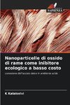 Nanoparticelle di ossido di rame come inibitore ecologico a basso costo